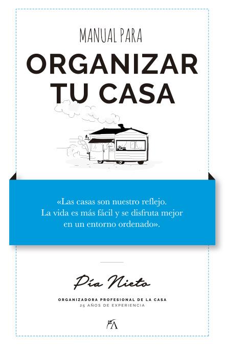 MANUAL PARA ORGANIZAR  TU CASA | 9788417057718 | NIETO VILLA, PIA