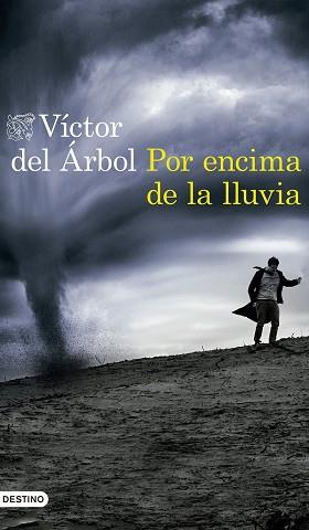 POR ENCIMA DE LA LLUVIA | 9788423352654 | DEL ARBOL, VICTOR