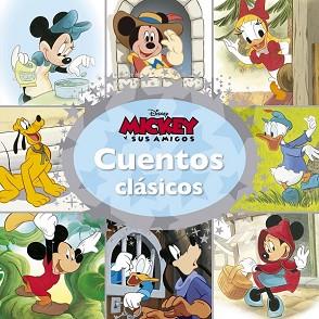 MICKEY Y SUS AMIGOS CUENTOS CLASICOS | 9788499517285