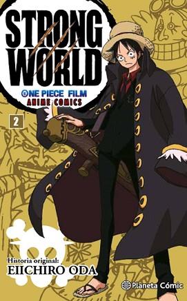 ONE PIECE STRONG WORLD N 02 | 9788416543540 | ODA, EIICHIRO