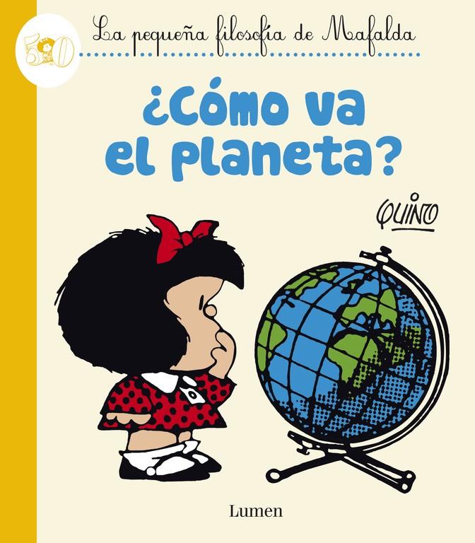 COMO VA EL PLANETA (LA PEQUEÑA FILOSOFIA DE MAFALDA) | 9788426401625 | QUINO,