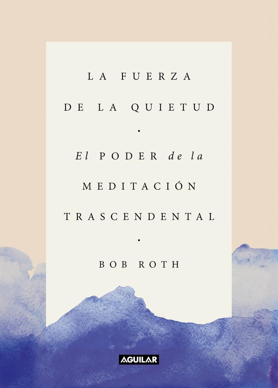 FUERZA DE LA QUIETUD, LA | 9788403517370 | ROTH, BOB