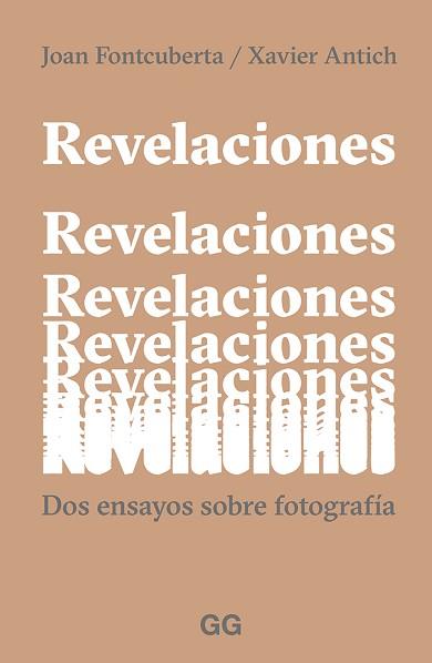 REVELACIONES DOS ENSAYOS SOBRE FOTOGRAFIA  REF0G2027 | 9788425232961 | FONTCUBERTA JOAN / ANTICH, XAVIER