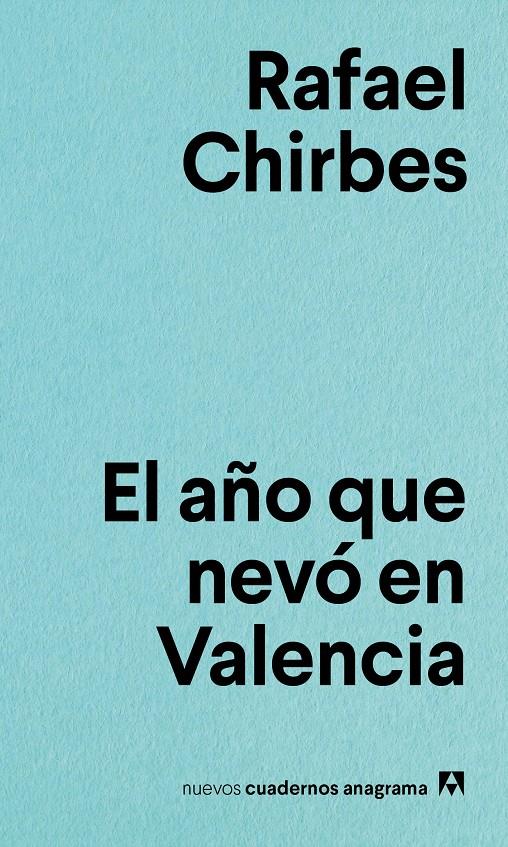 AÑO QUE NEVO EN VALENCIA, EL | 9788433916167 | CHIRBES, RAFAEL