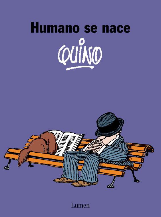 HUMANO SE NACE | 9788426445452 | QUINO,