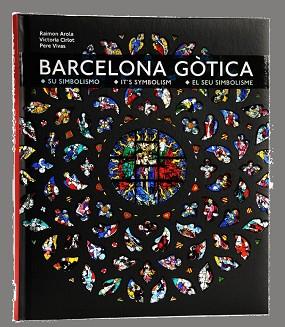 BARCELONA GOTICA  | 9788498505566 | AROLA, RAIMON/CIRLOT, VICTORIA/VIVAS, PERE 