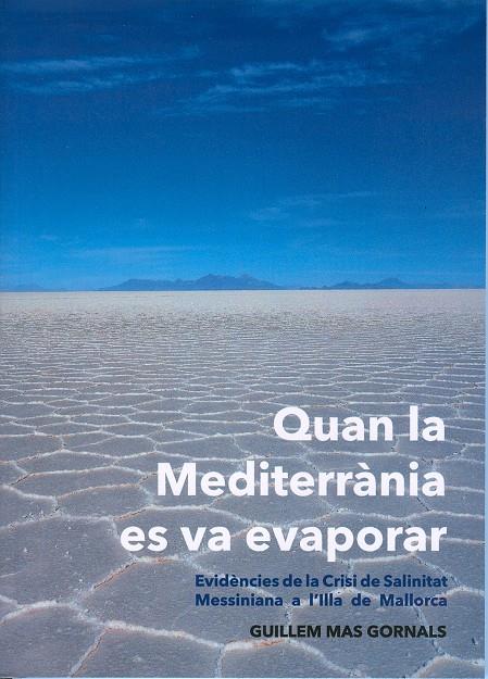 QUAN LA MEDITERRANIA ES VA EVAPORAR | 9788483843796 | MAS GORNALS, GUILLEM