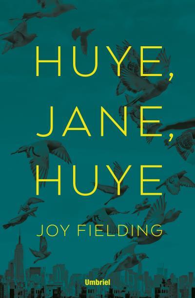 HUYE JANE HUYE | 9788492915873 | FIELDING, JOY