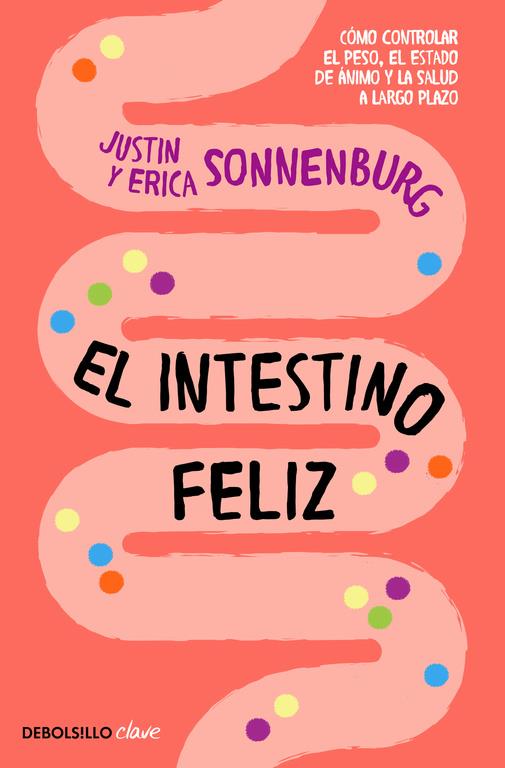 INTESTINO FELIZ, EL | 9788466337823 | SONNENBURG, JUSTIN / SONNENBURG, ERICA