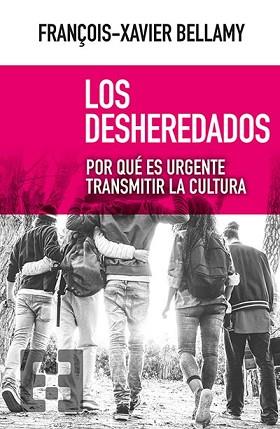 DESHEREDADOS, ,LOS | 9788490559222 | BELLAMY, FRANÇOIS-XAVIER