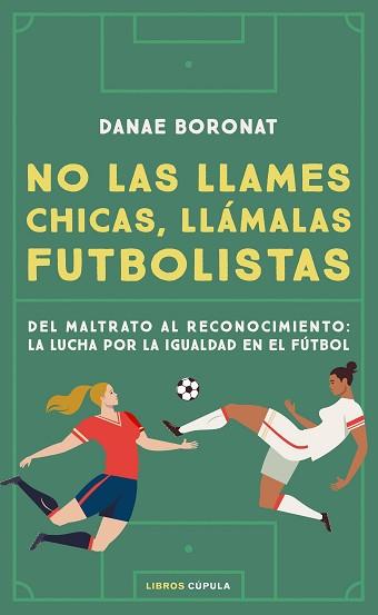 NO LAS LLAMES CHICAS LLAMALAS FUTBOLISTAS | 9788448028206 | BORONAT, DANAE