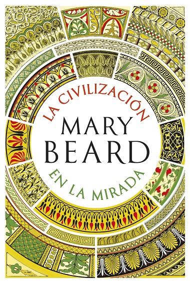 CIVILIZACION EN LA MIRADA, LA  | 9788491990604 | BEARD, MARY