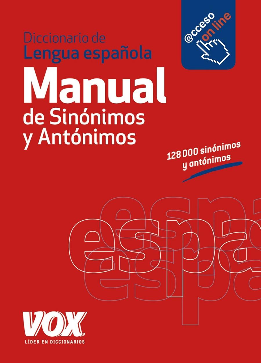 DICCIONARIO MANUAL DE SINONIMOS Y ANTONIMOS DE LA LENGUA ESPAÑOLA | 9788499741475