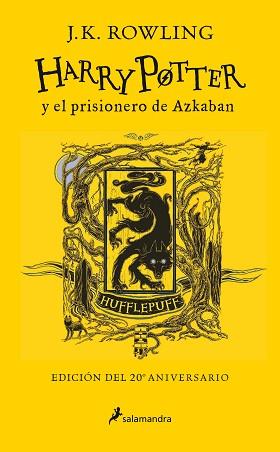 HARRY POTTER Y EL PRISIONERO DE AZKABAN (EDICION HUFFLEPUFF DEL 20º ANIVERSARIO) | 9788418174100 | ROWLING, J.K.