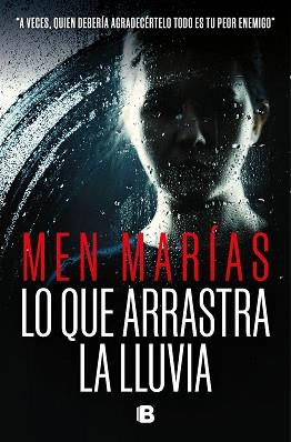 LO QUE ARRASTRA LA LLUVIA | 9788466673563 | MARIAS, MEN