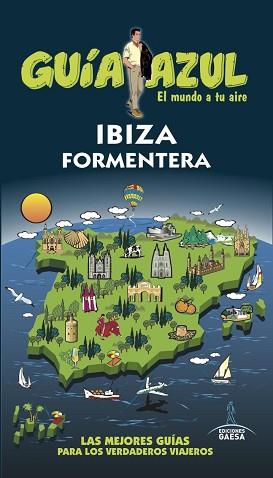 IBIZA Y FORMENTERA | 9788416766840 | INGELMO, ANGEL / MAZARRASA, LUIS / GÓNZALEZ, IGNACIO / MORA, GERADO