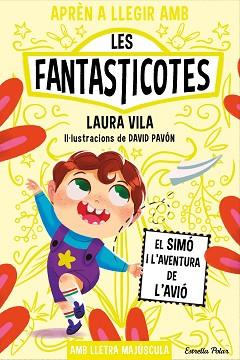 APREN A LLEGIR AMB LES FANTASTICOTES 6  EL SIMO I L'AVENTURA DE L'AVIO | 9788413896557 | VILA, LAURA