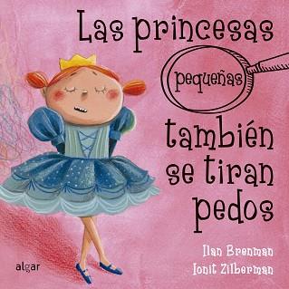 PRINCESAS , LAS  (PEQUEÑAS) TAMBIÉN SE TIRAN PEDOS | 9788491423430 | BRENMAN, ILAN