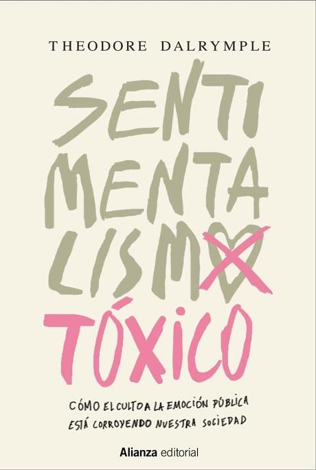 SENTIMENTALISMO TOXICO | 9788491044055 | DALRYMPLE, THEODORE