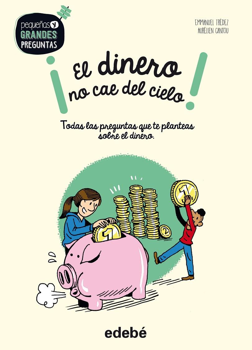 DINERO NO CAE DEL CIELO, EL | 9788468334530 | TREDEZ, EMMANUEL