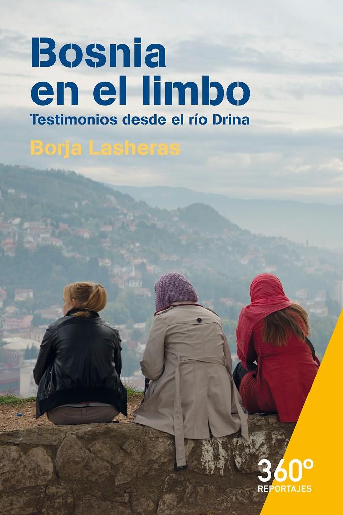 BOSNIA EN EL LIMBO | 9788491163640 | DE BORGA LASHERAS, FRANCISCO