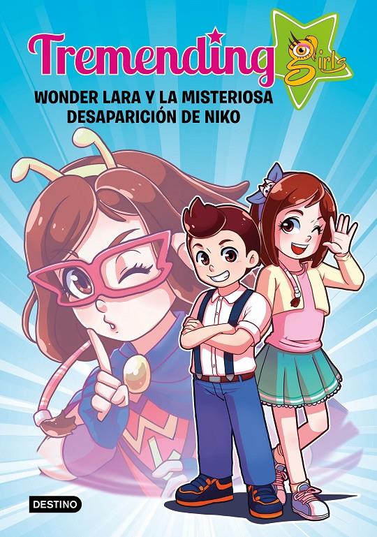 WONDER LARA Y LA MISTERIOSA DESAPARICION DE NIKO (TREMENDING GIRLS) | 9788408204336 | TREMENDING GIRLS FACTORY