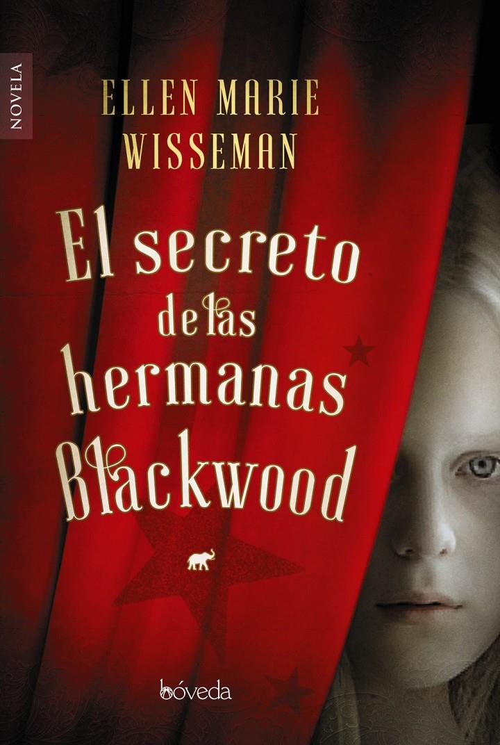 SECRETO DE LAS HERMANAS BLACKWOOD, EL  | 9788416691746 | WISEMAN, ELLEN MARIE