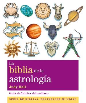 BIBLIA DE LA ASTROLOGIA, LA  | 9788484453727 | HALL, JUDY