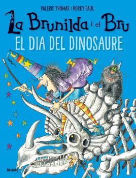 DIA DEL DINOSAURE , EL     LA BRUNILDA I EL BRU | 9788498019902 | THOMAS, VALERIE/PAUL, KORKY