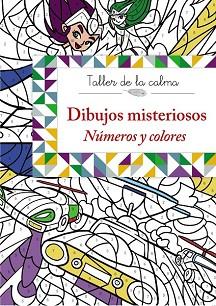 DIBUJOS MISTERIOSOS. NUMEROS Y COLORES | 9788469604564 | VV. AA.