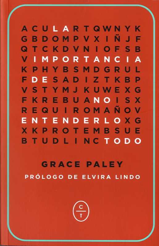 IMPORTANCIA DE NO ENTENDERLO TODO, LA  | 9788494571923 | PALEY, GRACE