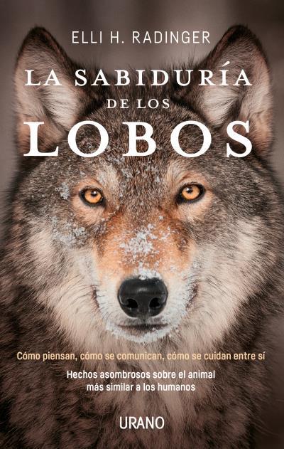 SABIDURIA DE LOS LOBOS, LA  | 9788416720262 | RADINGER, ELLI H.