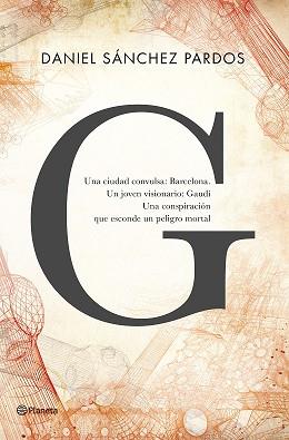 G, NOVELA DE GAUDI  | 9788408144649 | SANCHEZ PARDOS, DANIEL 