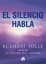 SILENCIO HABLA, EL  | 9788484452737 | TOLLE, ECKHART