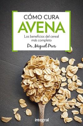 COMO CURA AVENA  | 9788491180340 | PROS CASAS, MIQUEL