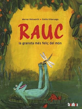 RAUC LA GRANOTA MES FELIÇ DEL MON | 9788418821691 | HOLZWART, WERNER