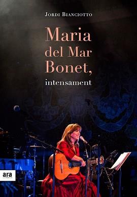 MARIA DEL MAR BONET INTENSAMENT | 9788416915057 | BIANCIOTTO I CLAPES, JORDI