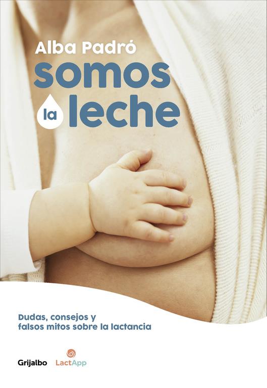 SOMOS LA LECHE | 9788416895205 | PADRO, ALBA 