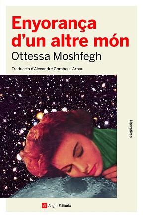 ENYORANÇA D'UN ALTRE MON | 9788419017123 | MOSHFEGH, OTTESSA