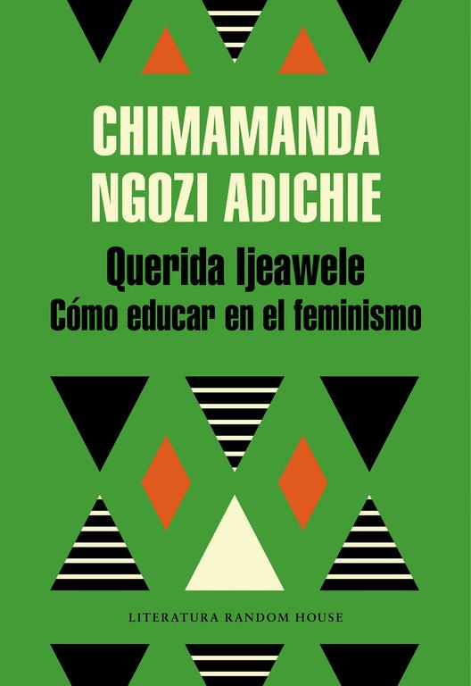 QUERIDA IJEAWELE  COMO EDUCAR EN EL FEMINISMO | 9788439732709 | NGOZI ADICHIE, CHIMAMANDA