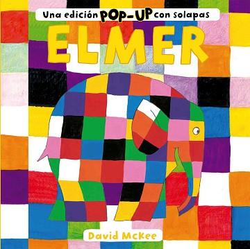 ELMER  UNA EDICION POP-UP CON SOLAPAS | 9788448858735 | MCKEE, DAVID