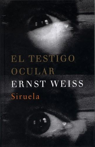 TESTIGO OCULAR | 9788478446582 | WEISS, ERNST	