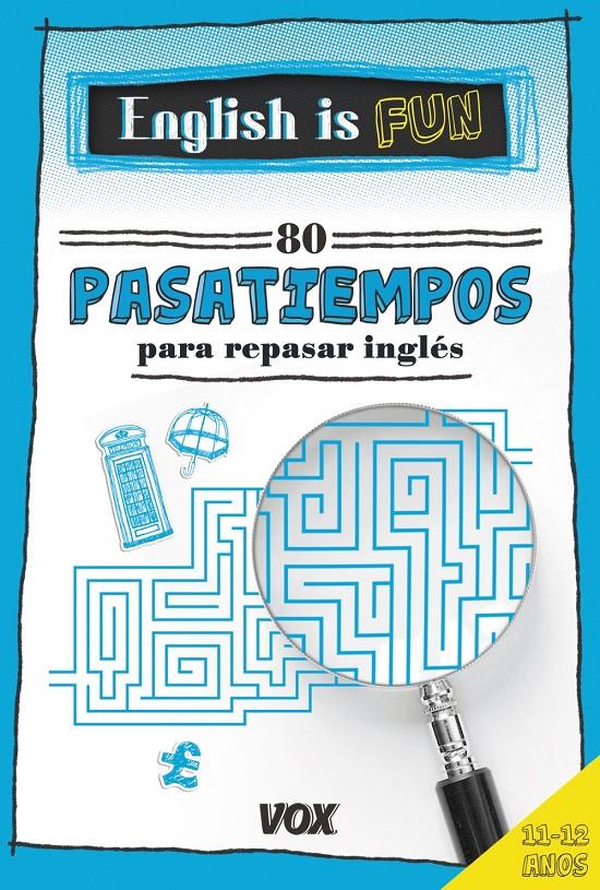 ENGLISH IS FUN 80 PASATIEMPOS PARA REPASAR INGLES 11-12 AÑOS | 9788499742441 | LAROUSSE EDITORIAL