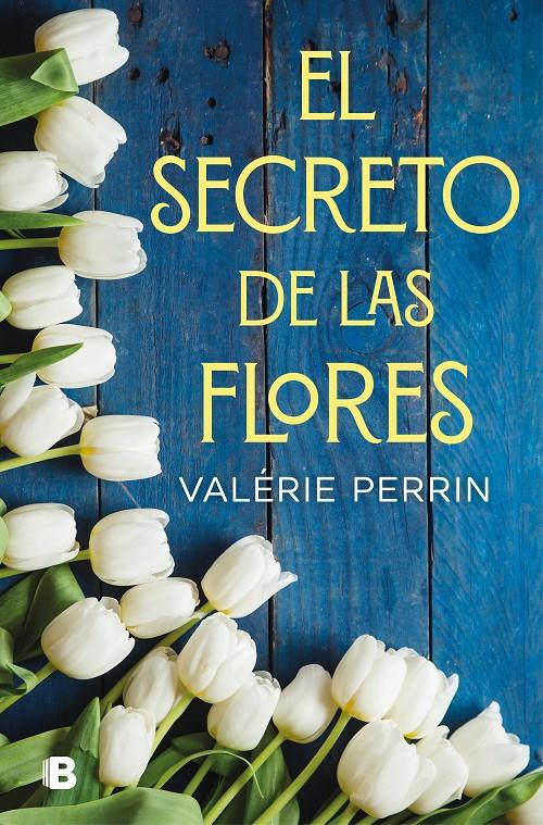 SECRETO DE LAS FLORES, EL | 9788466666480 | PERRIN, VALERIE