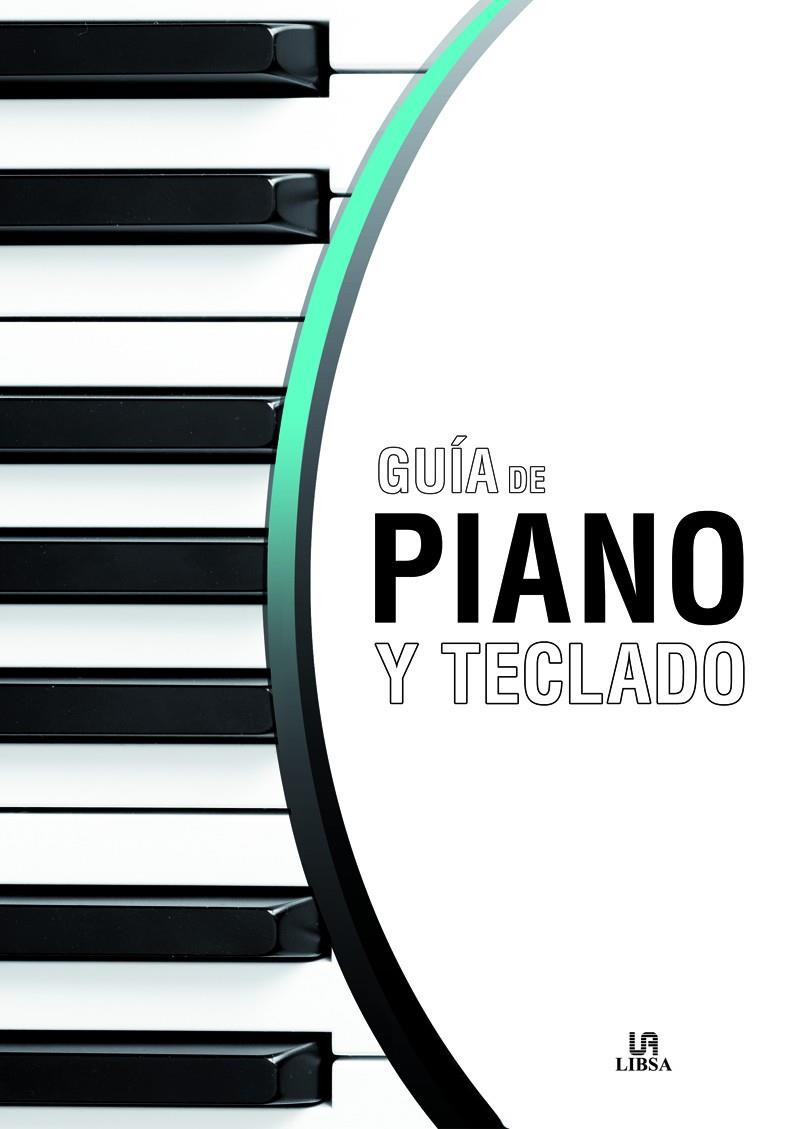 GUIA DE PIANO Y TECLADO | 9788466237390 | BERZAL, JOSE ANTONIO / EQUIPO EDITORIAL