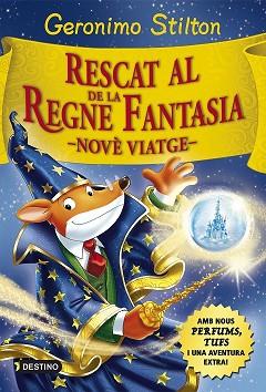 RESCAT AL REGNE DE LA FANTASIA | 9788416519033 | STILTON, GERONIMO 