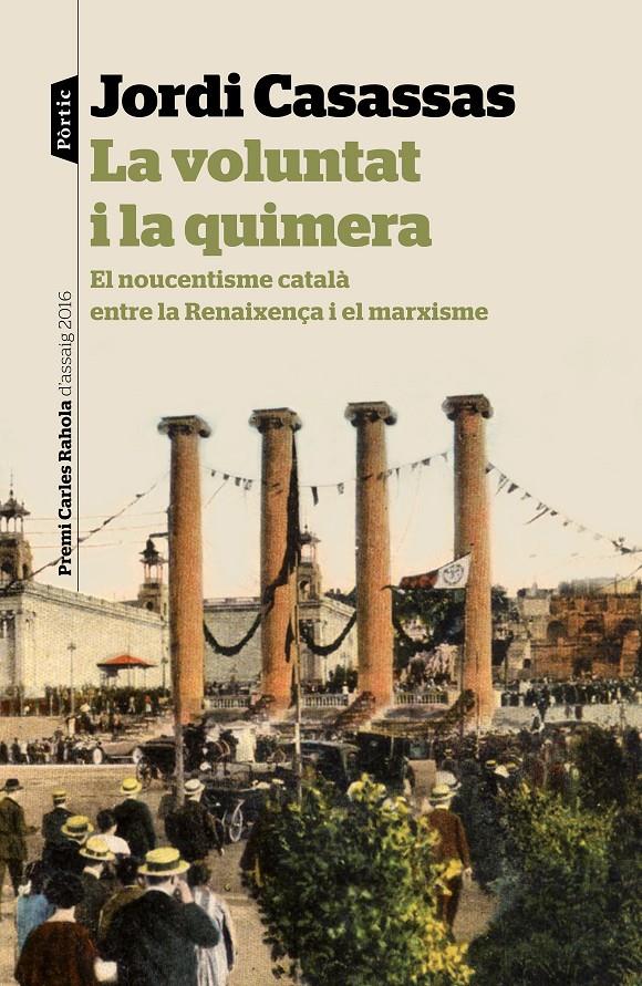 VOLUNTAT I LA QUIMERA, LA  | 9788498093865 | CASASSAS, JORDI 