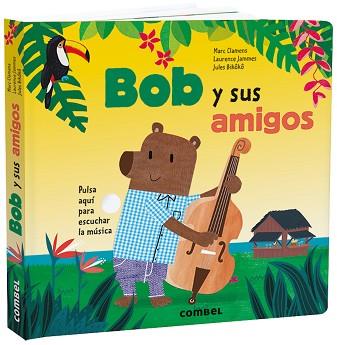 BOB Y SUS AMIGOS | 9788491015475 | CLAMENS, MARC /JAMMES, LAURENCE