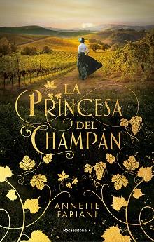 PRINCESA DEL CHAMPAN, LA | 9788419283504 | FABIANI, ANETTE