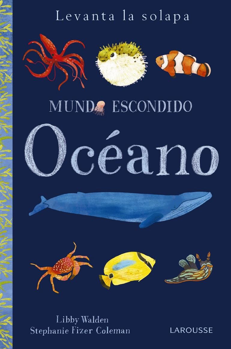 MUNDO ESCONDIDO OCEANO | 9788416984879